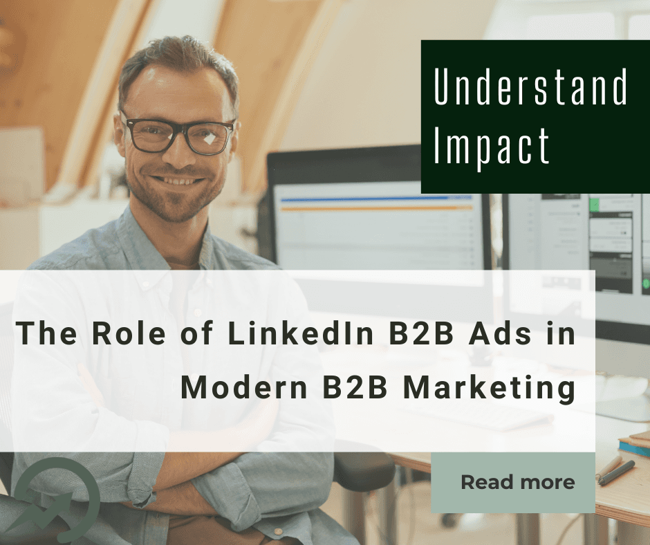 The Role of LinkedIn B2B Ads in Modern B2B Marketing