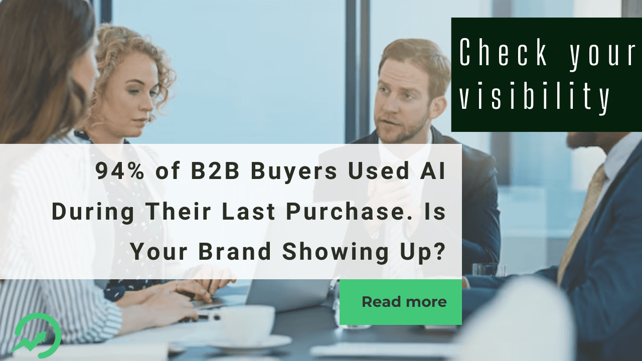 94% of B2B Buyers Used AI During Their Last Purchase. Is Your Brand Showing Up?