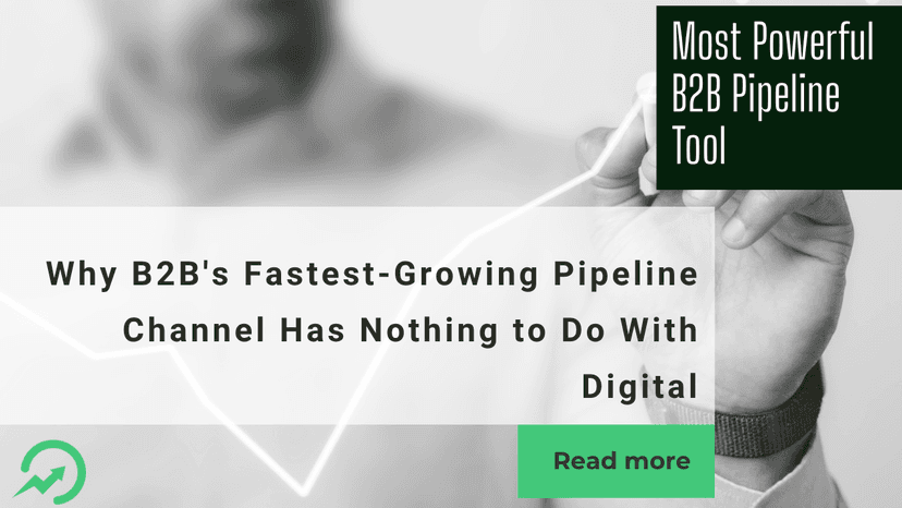 Why B2B's Fastest-Growing Pipeline Channel Has Nothing to Do With Digital